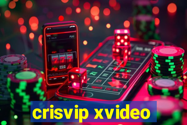 crisvip xvideo